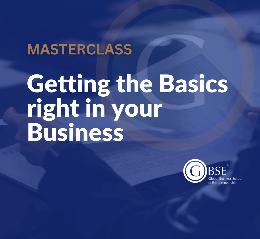 Getting the basics right in your business.