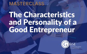 The characteristics and personality of a good entrepreneur.